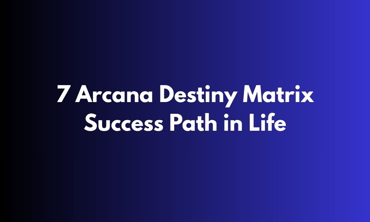 7 Arcana Destiny Matrix Success Path in Life